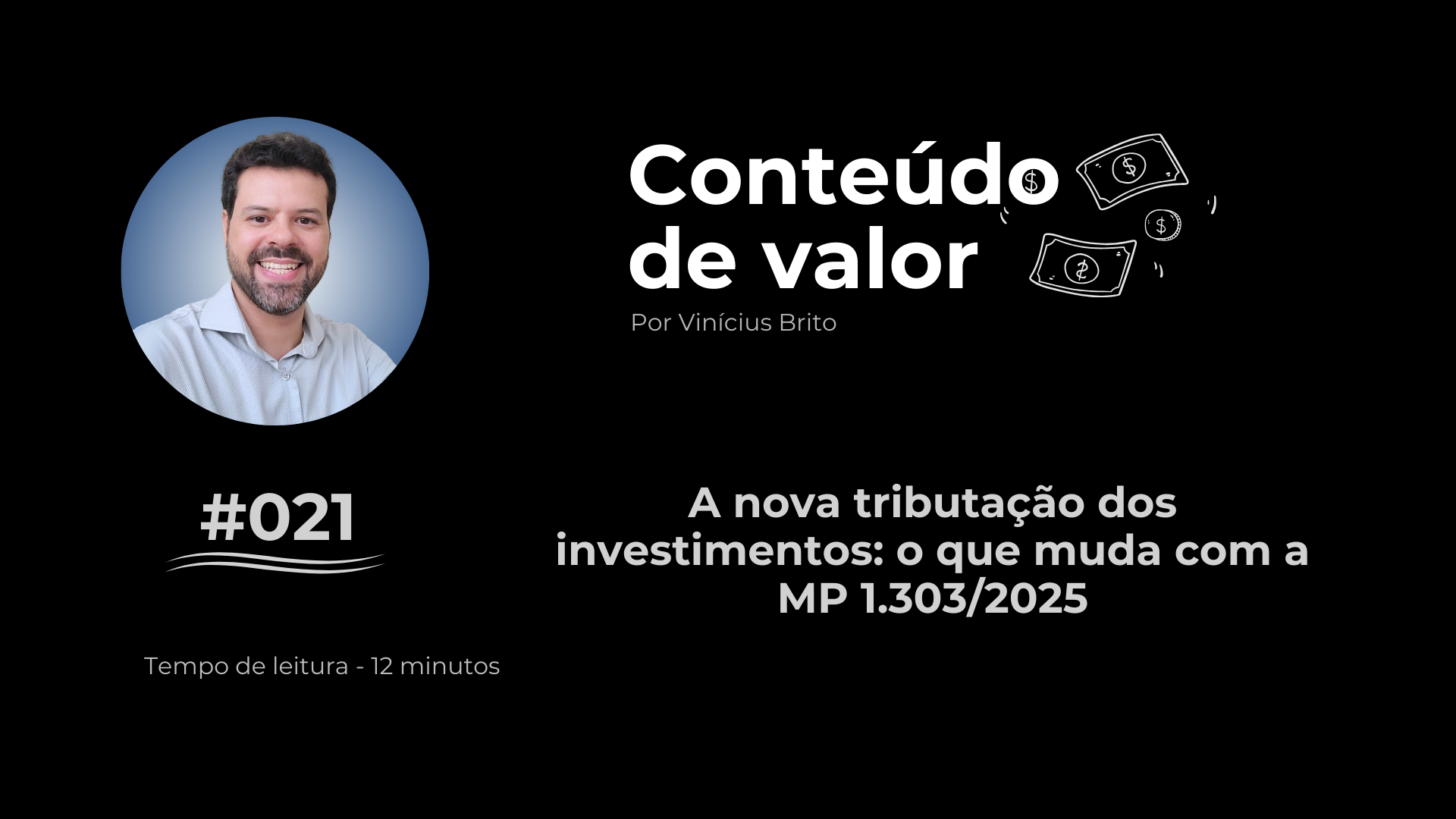 A nova tributação dos investimentos: o que muda com a MP 1.303/2025